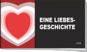 Eine Liebesgeschichte Eine Liebesgeschichte