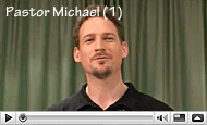Video: Pastor Michael (1)